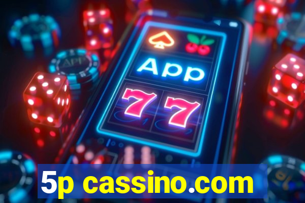 5p cassino.com